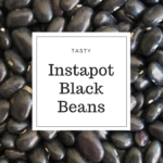 Tasty Instapot Black Beans 2